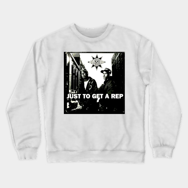 Just To Get A Rep Crewneck Sweatshirt by StrictlyDesigns